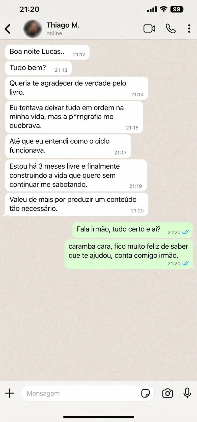 Print de conversa no WhatsApp: Thiago M. agradece pelo eBook, que o ajudou a entender o ciclo e está há três meses livre da pornografia, construindo a vida que quer sem se sabotar.